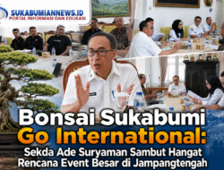 Bonsai Sukabumi Go International: Sekda Ade Suryaman Sambut Hangat Rencana Event Besar di Jampangtengah