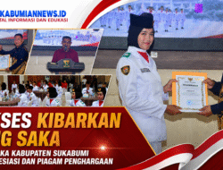 Sukses Kibarkan Sang Saka, Paskibraka Kabupaten Sukabumi Raih Apresiasi dan Piagam Penghargaan