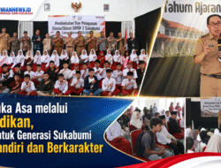 Membuka Asa melalui Pendidikan, Membentuk Generasi Sukabumi yang Mandiri dan Berkarakter