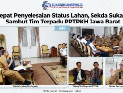 Percepat Penyelesaian Status Lahan, Sekda Sukabumi Sambut Tim Terpadu PPTPKH Jawa Barat
