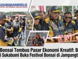 Seni Bonsai Tembus Pasar Ekonomi Kreatif: Bupati Sukabumi Buka Festival Bonsai di Jampangtengah